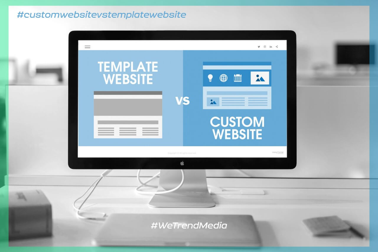 Custom web design vs template website Trend Media